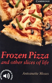 Cambridge English Readers Level 6 Frozen Pizza and Other Slices of Life купить
