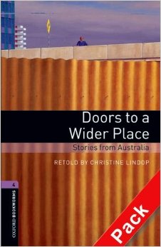 Oxford Bookworms Library Stage 4 (Upper-Intermediate) Doors to a Wider Place: Stories from Australia Audio CD Pack купить