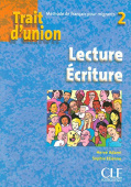Trait d'union 2/A2  Intermediaire: Lecture-Ecriture- Cahier d'exercices купить