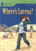Foundation Readers 5: Where's Lorena? купить