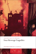 Four Revenge Tragedies: (The Spanish Tragedy, The Revenger's Tragedy, The Revenge of Bussy D'Ambois, купить