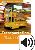 Oxford Read and Discover Level 5 (Pre-Intermediate / Intermediate) Transportation Then and Now with MP3 download купить