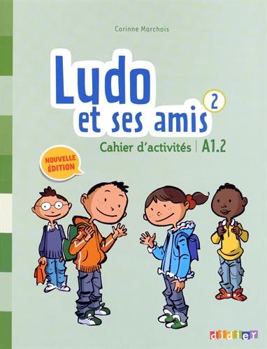 Ludo et ses amis 2 niveau A1.2 (Nouvelle Edition) - Cahier купить