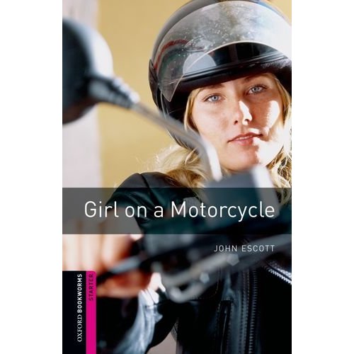 Oxford Bookworms Library Starter Girl on a Motorcycle купить