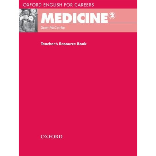 Oxford English for Careers: Medicine 2 Teacher's Resource Book купить