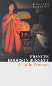 Collins Classics: Burnett Frances Hodgson. A Little Princess купить