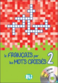 Le français par les mots croisés: Book 2 + DVD-ROM купить