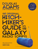 The Original Hitchhiker's Guide to the Galaxy Radio Scripts купить