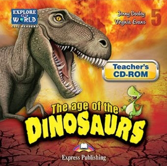 Explore Our World 5 - The Age of the Dinosaurs. Teacher's CD-ROM купить