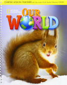 Our World Starter Lesson Planner with Class Audio CD & Teacher's Resources CD-ROM купить