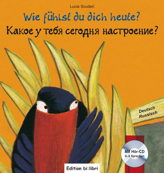 Wie fuhlst du dich heute? - Какое у тебя сегодня настроение? - Kinderbuch mit Audio-CD купить