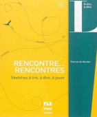 Rencontre... Rencontres: Sketches a lire, a dire, a jouer A2/B2 купить