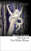 Collins Classics: Stoker Bram. Lair of the White Worm купить