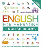 English for Everyone English Idioms Learn and practise common idioms and expressions купить