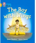 Collins Big Cat: Gold 9 The Boy With Wings: Band 09/Gold купить