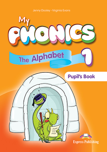 My Phonics 1 - The Alphabet. Pupil's Book купить