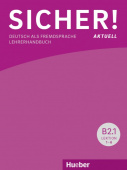 Sicher! aktuell B2.1 Lehrerhandbuch, Lektion 1–6 купить