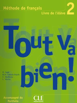 Tout va bien ! 2 - Livre de l'eleve + portfolio купить