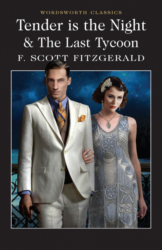 Fitzgerald F. S. Tender Is The Night And The Last Tycoon купить