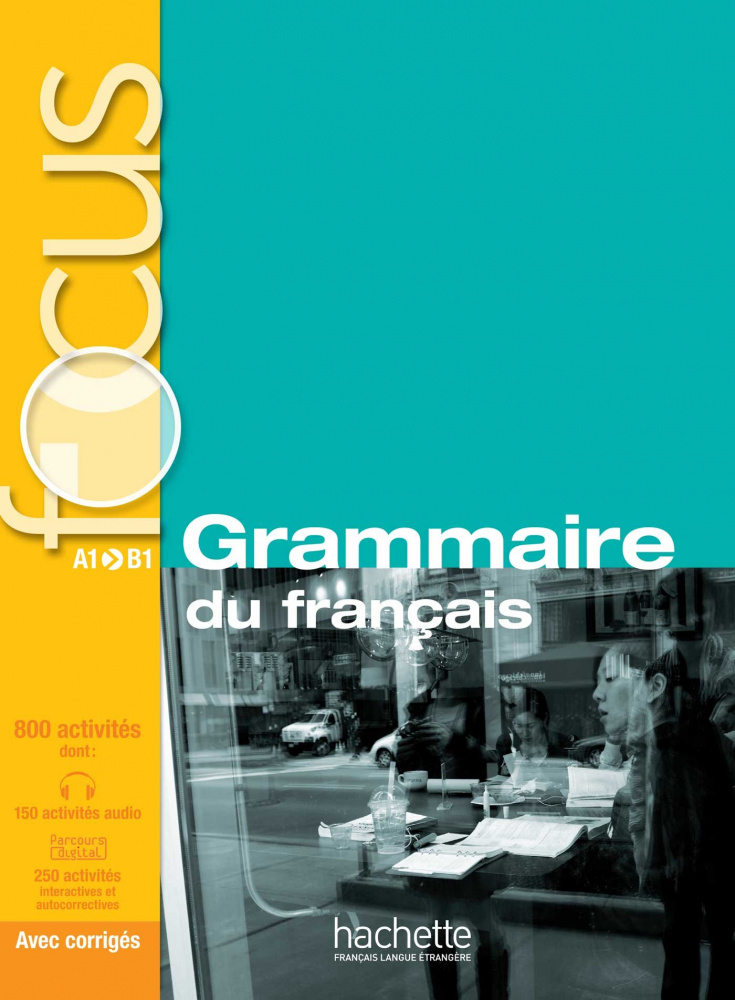 Focus: Grammaire du francais + corriges + CD audio + Parcours digital купить