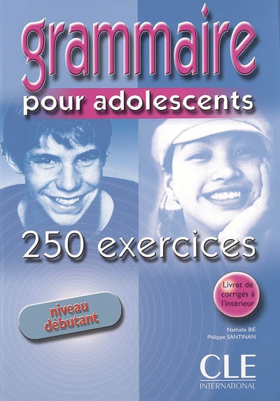 Grammaire pour adolescents Debutant - 250 exercices - Livre de l'eleve + Corriges купить