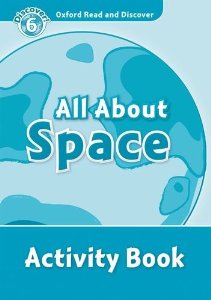 Oxford Read and Discover Level 6 (Intermediate) All About Space Activity Book купить