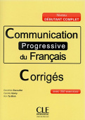 Communication progressive du français: Debutant complet -Corriges купить