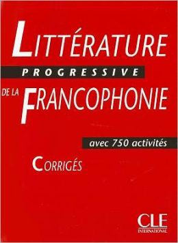 Littеrature Progressive de la francophonie Intermediaire - Corrigеs купить