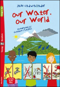 Young Eli Readers Stage 4: Our Water. Our World (400 headwords) купить