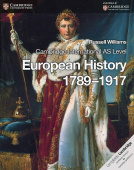 Cambridge International AS Level History: European History 1789–1917 Coursebook купить