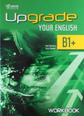 Upgrade Your English [B1+]:  Workbook купить
