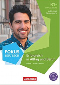 Fokus Deutsch - Erfolgreich in Alltag und Beruf: Brückenkurs B1+ Kurs- und Übungsbuch Inkl. E-Book купить