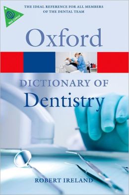 A Dictionary of Dentistry (Oxford Paperback Reference) купить