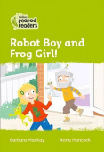 Collins Peapod Readers Level 2: Robot Boy and Frog Girl! купить
