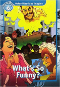 Oxford Read and Imagine Level 6 What's So Funny? with MP3 download купить