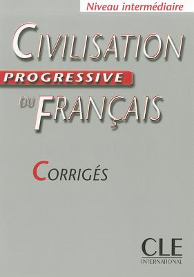 Civilisation Progressive du Franсais Intermеdiaire - Corrigеs купить