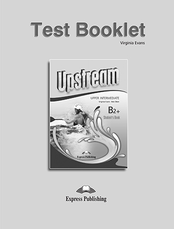 Upstream Upper-Intermediate B2+ Third Edition Test Booklet купить