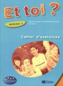 Et toi? 1 Cahier d'exercices купить