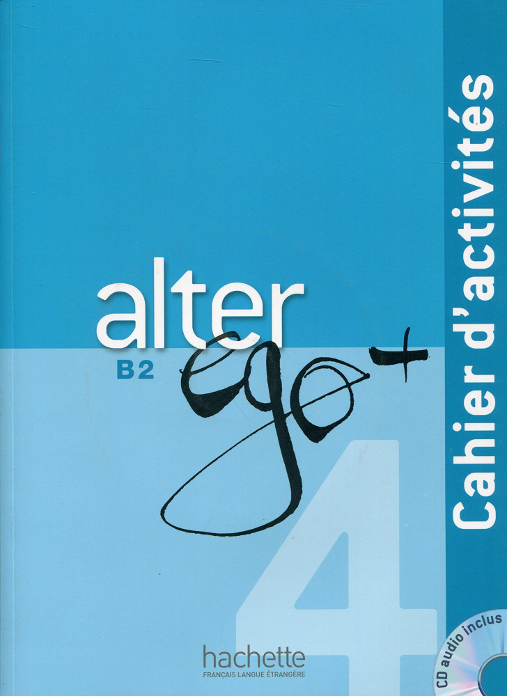 Alter Ego Plus 4 Cahier d'activites + CD audio купить