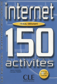 Internet 150 Activities Debutant A1/A2 - Livre купить