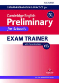 Oxford Preparation and Practice for Cambridge English B1 Preliminary for Schools Exam Trainer without Key купить