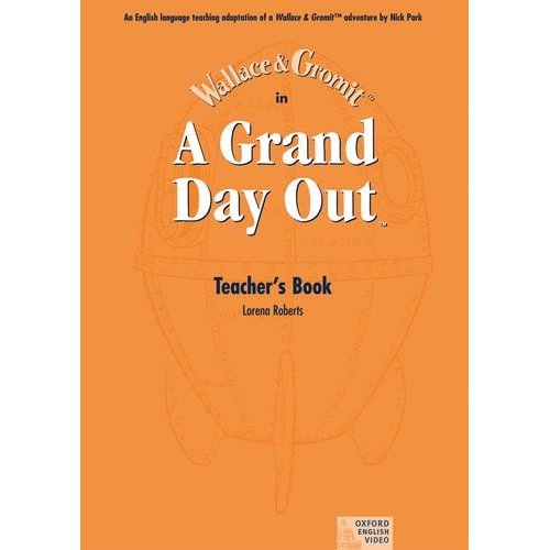 Wallace and Gromit: A Grand Day Out (Teacher's Book) купить