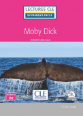 Lecture CLE en français facile Niveau 4 (1700 Mots): Moby Dick - Livre + audio téléchargeable купить