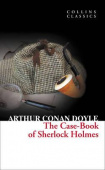 Collins Classics: Doyle Arthur Conan. The Casebook of Sherlock Holmes купить