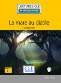 Lecture CLE en français facile 2eme edition Niveau 1/A1: La Mare au Diable + Audio купить