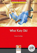 Helbling Readers Classics: What Katy Did + Audio CD купить