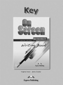 On Screen Revised B2+ Writing Book Key купить