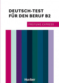 Prüfung Express – Deutsch - Test für den Beruf B2 Übungsbuch mit Audios online купить