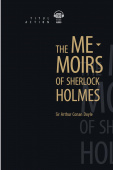 Артур Конан Дойль / Arthur Conan Doyle Книга для чтения. Записки о Шерлоке Холмсе / The Memoirs of Sherlock Holmes. QR-код для аудио. Английский язык купить