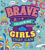 Brave: A Colouring Book for Girls That Can купить